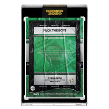 Load image into Gallery viewer, GOLD AUTO - ARTIST PROOF VARIATION - PART I OF V - F*CK THE BOTS - TYSON BECK - # TO 5