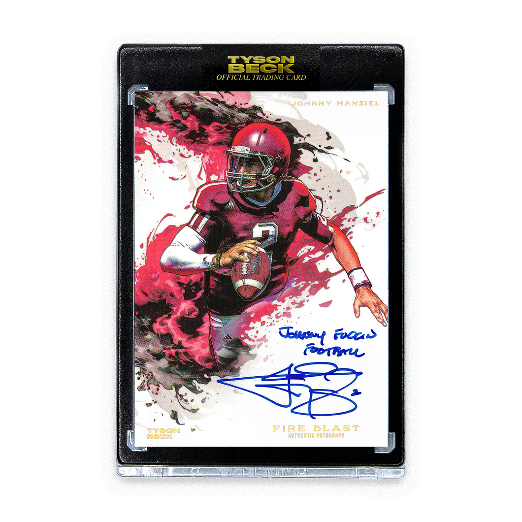 FIRE BLAST - JOHNNY MANZIEL X TYSON BECK - AUTOGRAPH + INSCRIPTION - LIMITED TO 7