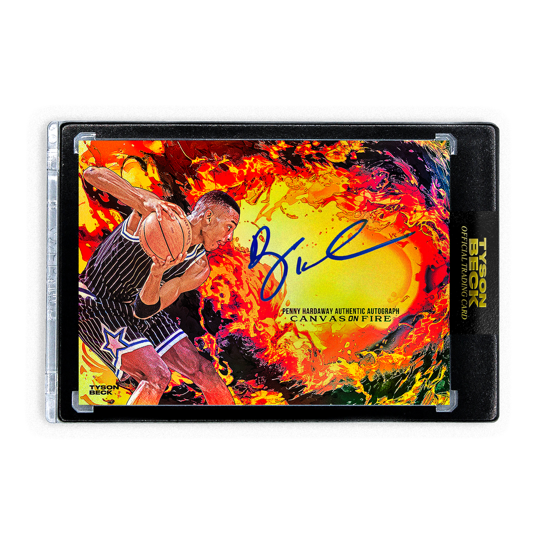 PENNY HARDAWAY X TYSON BECK - CANVAS ON FIRE - FIRE FOIL - AUTOGRAPH - LIMITED TO 10