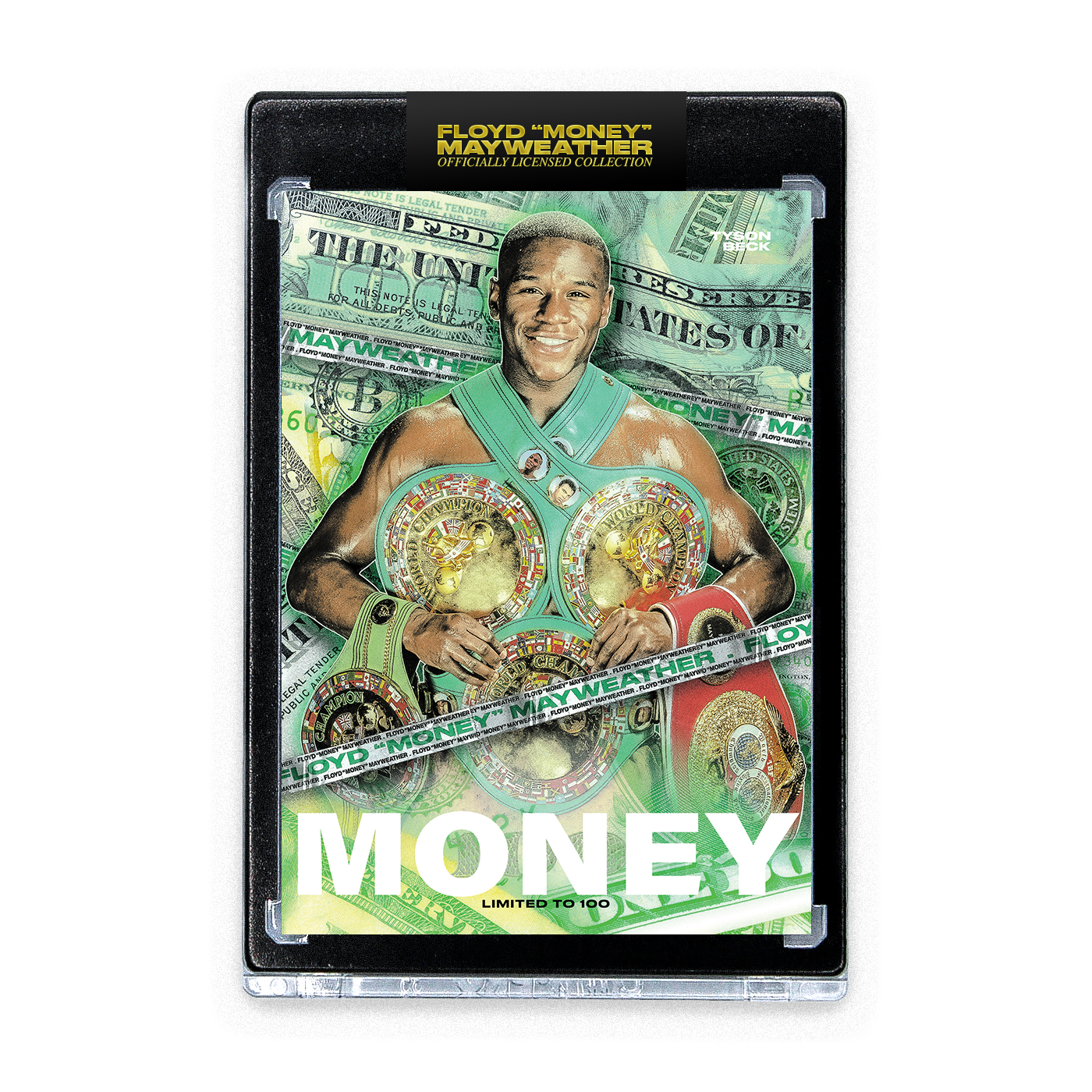 FLOYD MAYWEATHER JR. X TYSON BECK - MONEY - LIMITED TO 100