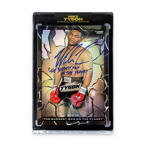 MIKE TYSON X TYSON BECK - "THE BADDEST MAN ON THE PLANET" - AUTOGRAPH + ARTIST INSCRIPTION - SUPERFRACTOR - ONE OF ONE
